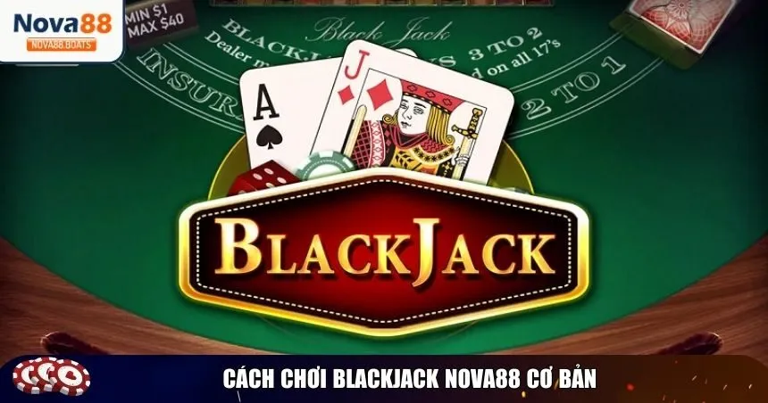 Nhà cái Nova88 cung cấp trải nghiệm Blackjack đẳng cấp