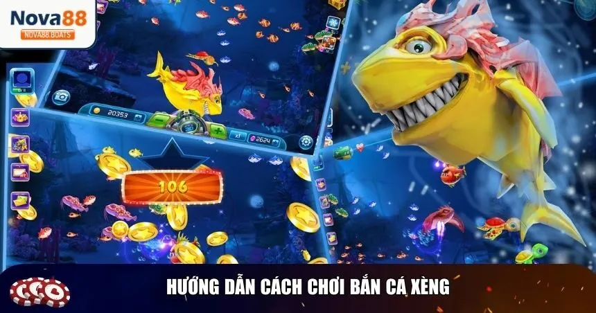Đầy đủ hướng dẫn chơi bắn cá xèng đổi thưởng