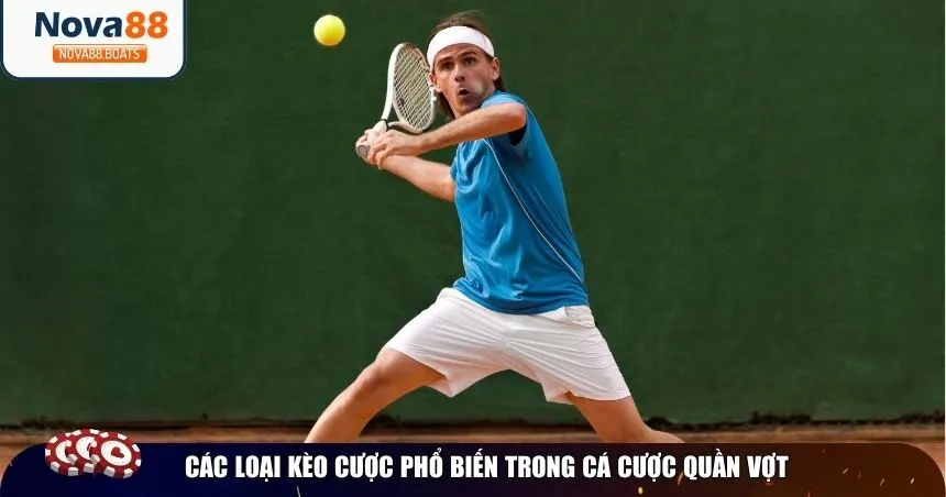 Các loại kèo cược phổ biến trong cá cược quần vợt